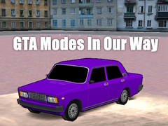 Spill GTA Modes In Our Way