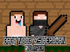 Spill Baby Noob vs Heroman 2 Player