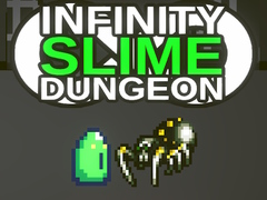 Spill Infinity Slime Dungeon
