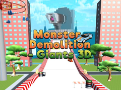 Spill Monster Demolition Giants 3d