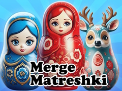 Spill Merge Matreshki
