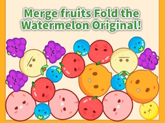 Spill Merge fruits Fold the Watermelon Original!