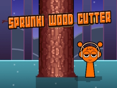 Spill Sprunki Wood Cutter