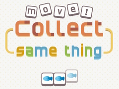 Spill Move! Collect Same Thing 