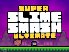 Spill Super Slime Smash Ultimate