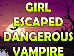 Spill Girl Escaped Dangerous Vampire