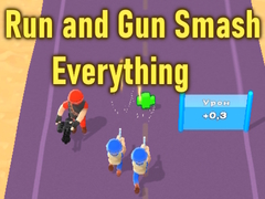 Spill Run and Gun Smash Everything