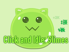 Spill Click and Idle: Slimes