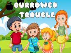 Spill Burrowed Trouble