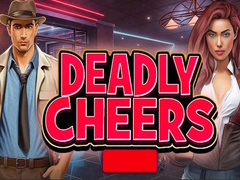 Spill Deadly Cheers