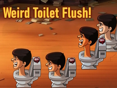 Spill Weird Toilet Flush!