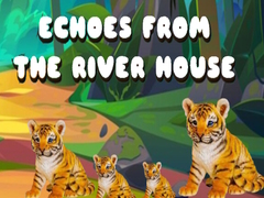 Spill Echoes from the River House