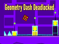 Spill Geometry Dash Deadlocked