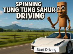 Spill Spinning Tung Tung Sahur Driving