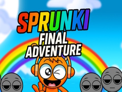 Spill Sprunki Final Adventure