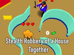 Spill Stealth Robbery of a House Together