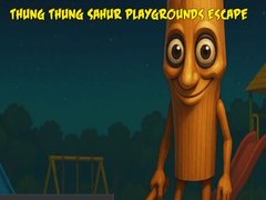 Spill Thung Thung Sahur Playgrounds Escape