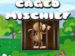 Spill Caged Mischief