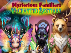 Spill Mysterious Familiars Enchanted Bestiary