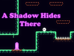 Spill A Shadow Hides There