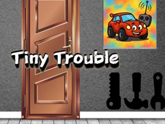 Spill Tiny Trouble