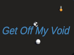 Spill Get Off My Void