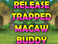 Spill Release Trapped Macaw Buddy