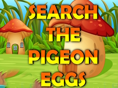 Spill Search The Pigeon Eggs