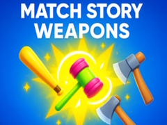 Spill Match Story Weapons