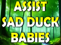 Spill Assist Sad Duck Babies