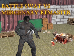 Spill Battle SWAT vs Mercenary Remaster