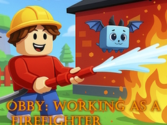 Spill Obby: Working as a Firefighter