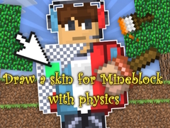 Spill Draw a skin for Mineblock with physics