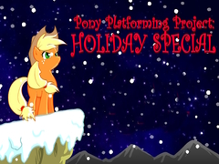 Spill Pony Platforming Project: Holiday Special