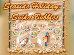 Spill Seaside Holiday: Suika Bubbles