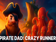 Spill Pirate Dad: Crazy Runner