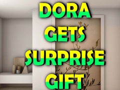 Spill Dora Gets Surprise Gift