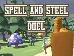 Spill Spell and Steel Duel