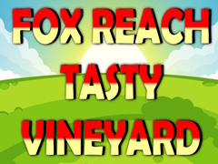 Spill Fox Reach Tasty Vineyard