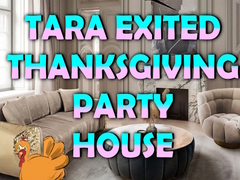 Spill Tara Exited Thanksgiving Party House