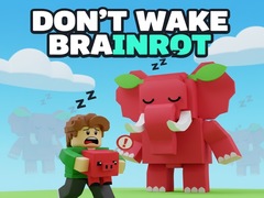 Spill Don't Wake Brainrot