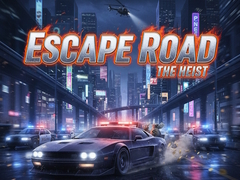 Spill Escape Road The Heist