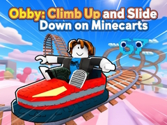 Spill Obby: Climb Up and Slide Down on Minecarts