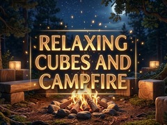 Spill Relaxing Cubes and Campfire