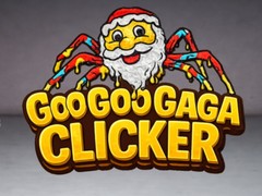 Spill Goo Goo Gaga Clicker