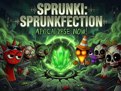 Spill Sprunki: Sprunkfection Apocalypse Now!