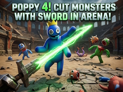 Spill Poppy 4! Cut Monsters with Sword in Arena!