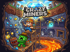 Spill Crazy Miners