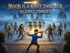 Spill Noob is a Knife Thrower Against Zombies