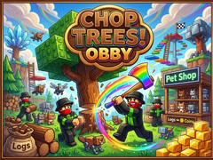 Spill Chop Trees! Obby